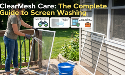 ClearMesh Care: The Complete Guide to Screen Washing for Crystal-Clear Views, Improved Airflow, and Long-Lasting Home Maintenance