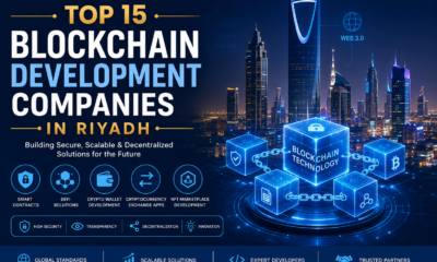 Top 15 Blockchain Development Companies in Riyadh