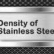 What is the Density of Stainless Steel 304?