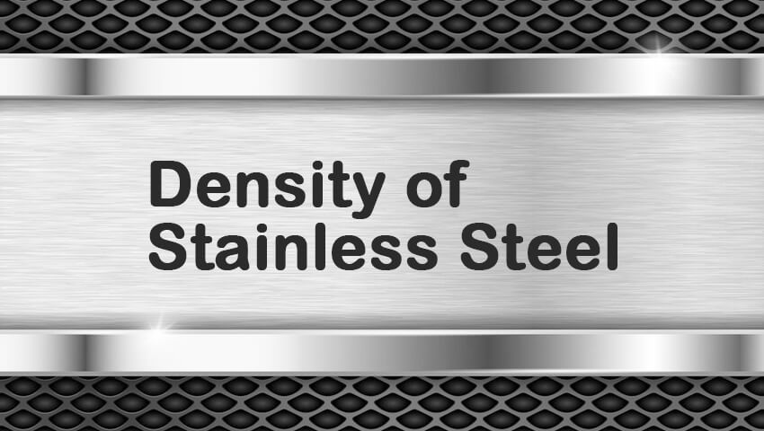 What is the Density of Stainless Steel 304?