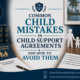 Child Mistakes in Child Support Agreements