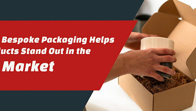 How Bespoke Packaging Helps Products Stand Out in the UK Market 